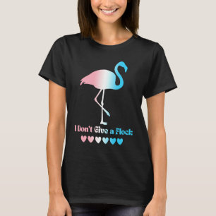 Trans LGBTQ Transgender Flamingo I Gib keinen F T-Shirt