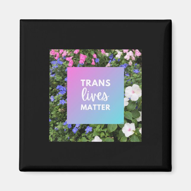 Trans Lives Floral Typografie Magnet (Vorne)