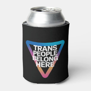 Trans Menschen gehören Pride Gay Rights Respekt Tr Dosenkühler
