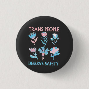 Trans People verdienen den Preis für Sicherheit Mo Button
