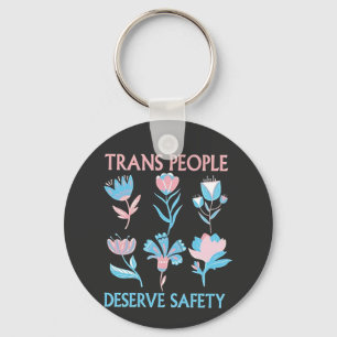 Trans People verdienen den Preis für Sicherheit Mo Schlüsselanhänger