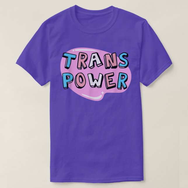 Trans Power - Funny Transgender Pride T-Shirt (Design devant)