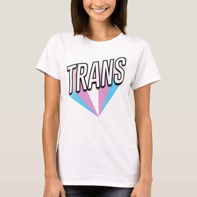 Trans Pride Burst Trans T-Shirt (Vorderseite)