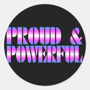 Trans Pride PROUD & POWERFUL Runder Aufkleber