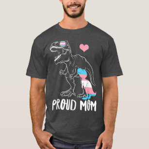 Trans Proud Mama Dinosaur Re Transgender Pride Mam T-Shirt