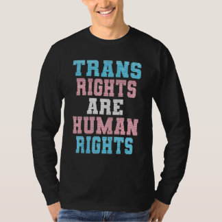 Trans Recht sind Menschenrechte Trans Gay Les Lgbt T-Shirt