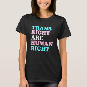 Trans Recht sind Menschenrechte Transgender Lgbtq T-Shirt