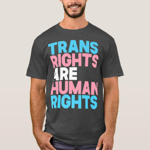 Trans Right are Human Rights Transgender Lgbtq Pri T-Shirt