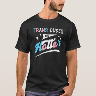 Trans-Typ sind heißer Funny Transgender Pride LGB T-Shirt