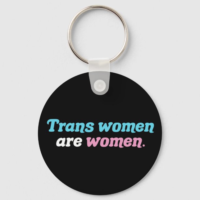 Trans Women sind Frauen Schlüsselanhänger (Vorderseite)