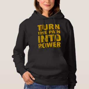 Transformer la douleur en puissance Sweat à capuch