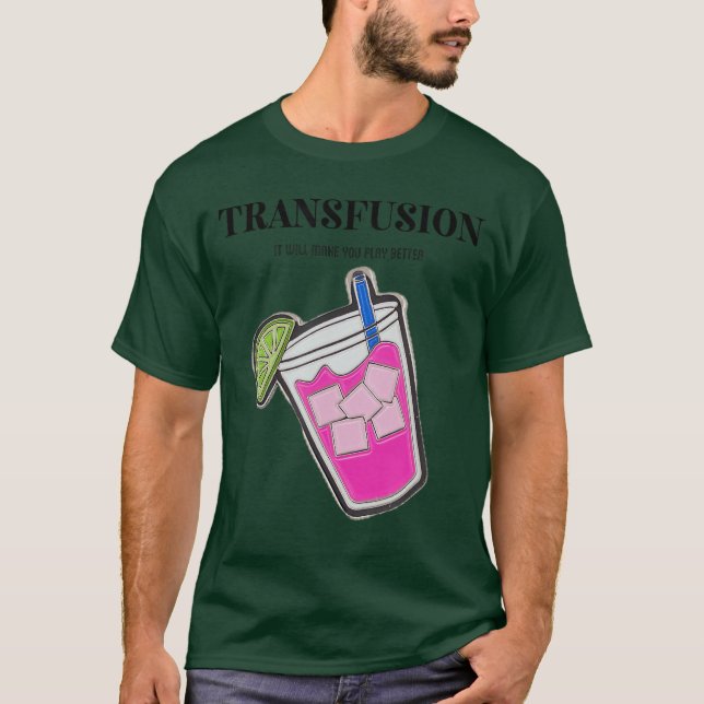 Transfusion It Will Make You Play Better Golf gift T-Shirt (Vorderseite)