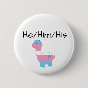 Transgender Dino He/Him/His Button
