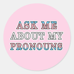 Transgender Fragte mich über meinen Pronouns LGBT Runder Aufkleber