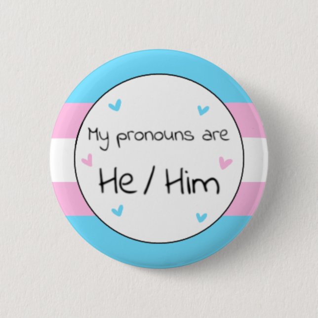 Transgender He/Him Pronoun Button (Vorderseite)