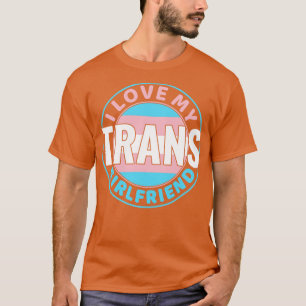 Transgender I Liebe meine Trans Girlfriend LGBT T-Shirt