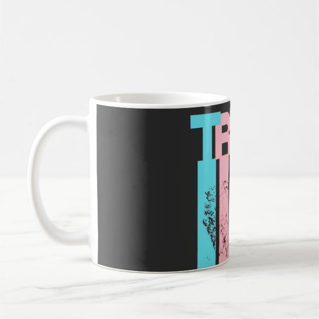 Transgender. Ihre Meinung ist nicht nötig. Kaffeetasse (Links)