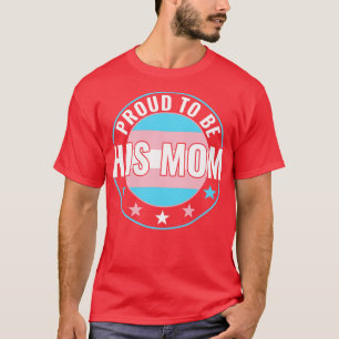 Transgender LGBT ist stolz auf seine Mama Trans Pr T-Shirt