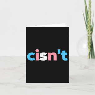 Transgender Pride Cisnt - Lgbtq Trans Flag - Funny Karte