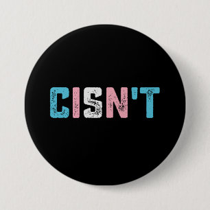 Transgender Stolz Cis ist nicht LGBTQ Trans Flagge Button