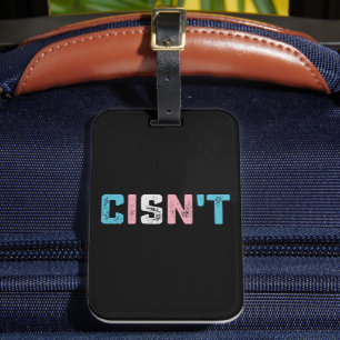 Transgender Stolz Cis ist nicht LGBTQ Trans Flagge Gepäckanhänger
