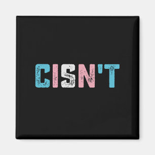 Transgender Stolz Cis ist nicht LGBTQ Trans Flagge Magnet