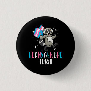 Transgender Trash Raccoon Opossum Funny LGBTQ Trai Button