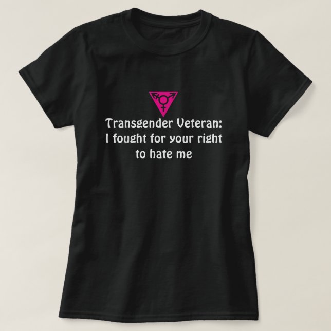 Transgender Veteran I kämpfte für Ihr Recht auf T-Shirt (Design vorne)