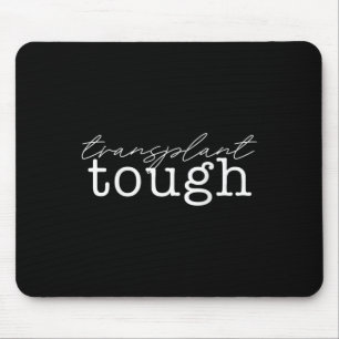 Transplantation Tough Nierensorgel Nierentransplan Mousepad