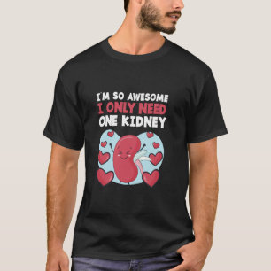 Transplantatspender Iu2019m ist so großartig, ich T-Shirt