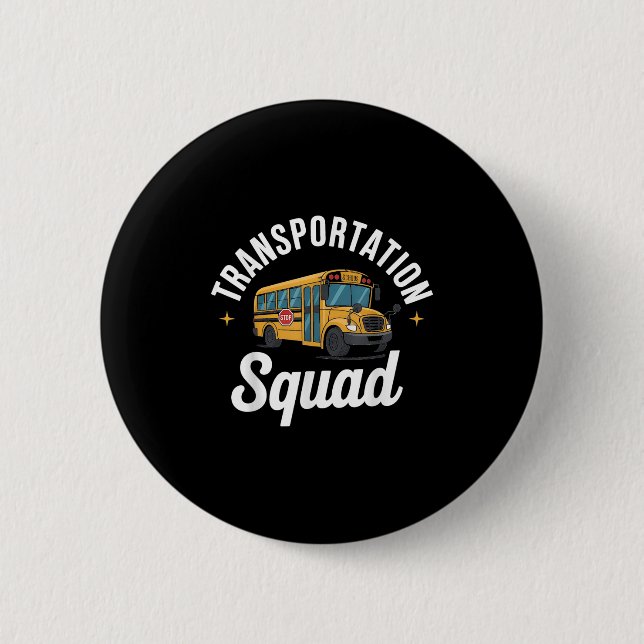 Transport Squad zurück zum Schulbusfahrer Mon Button (Vorderseite)
