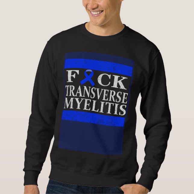 Transverse Myelitis Warrior Sweatshirt (Vorderseite)