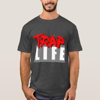 Trap Life Homie T-Shirt