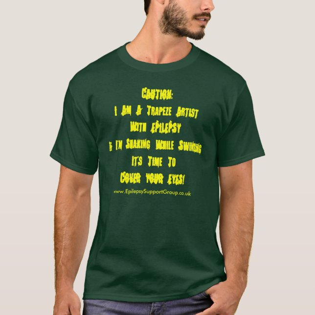 Trapeze mit Epilepsie T-Shirt (Vorderseite)