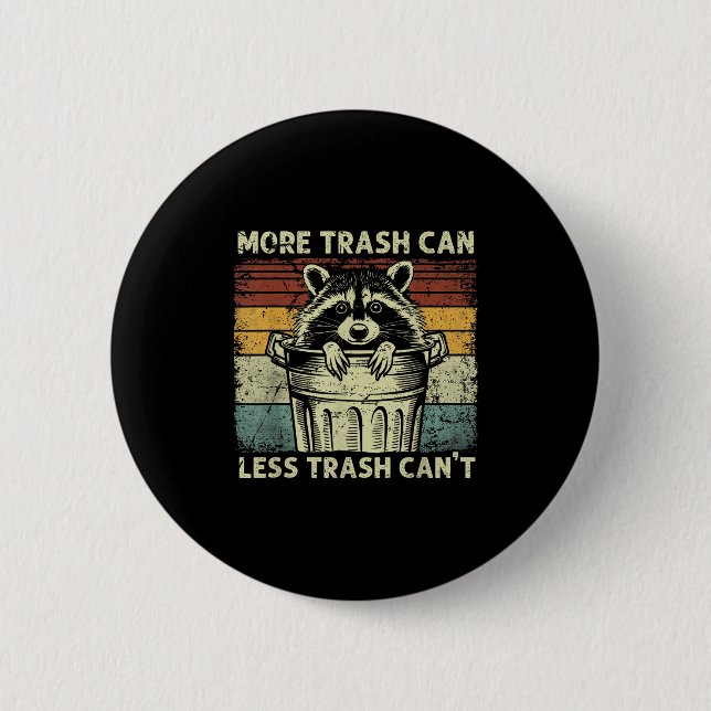 Trash Panda Raccoon It's Called Trash Can Not Tras Button (Vorderseite)