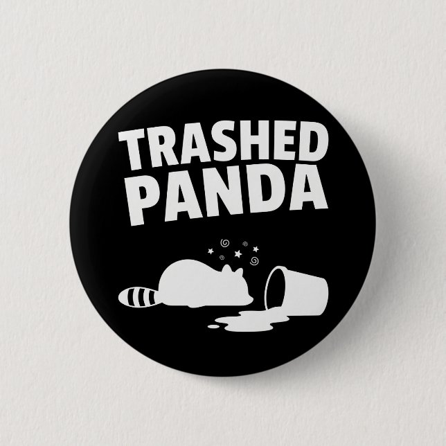 Trashed Panda Funny Drunk Racoon Button (Vorderseite)