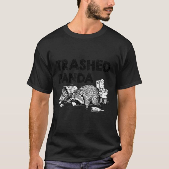 Trashed Panda Funny Drunk Racoon Gets Drunk Meme F T-Shirt (Vorderseite)