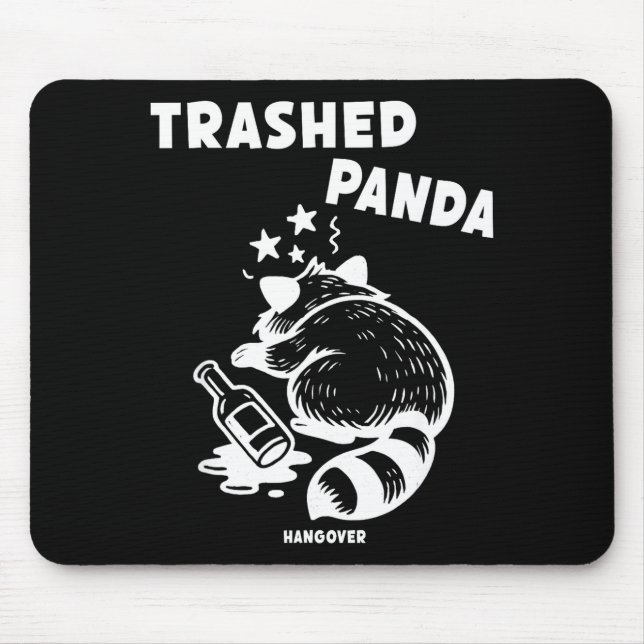 Trashed Panda Hangover Social Media Crazy Drunk Ra Mousepad (Vorne)