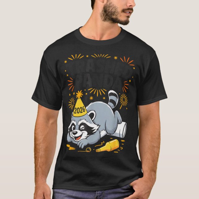 Trashed Panda New Year 2026 Funny Drunk Raccoon  T-Shirt (Vorderseite)