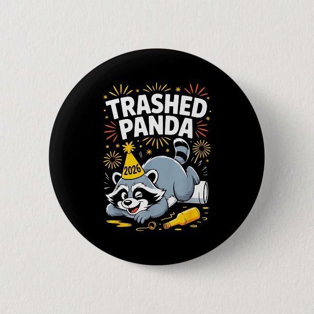 Trashed Panda New Year 2026 Funny Raccoon Design  Button (Vorderseite)