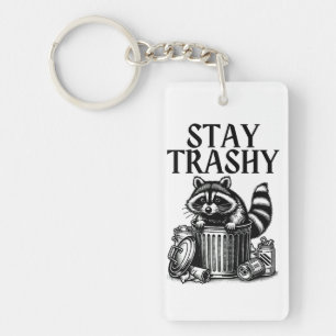 Trashy Raccoon bleibe Schlüsselanhänger