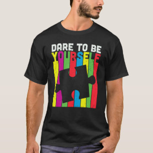Trau Dich Selbst Zu Retro Autismus-Bewusstsein & U T-Shirt