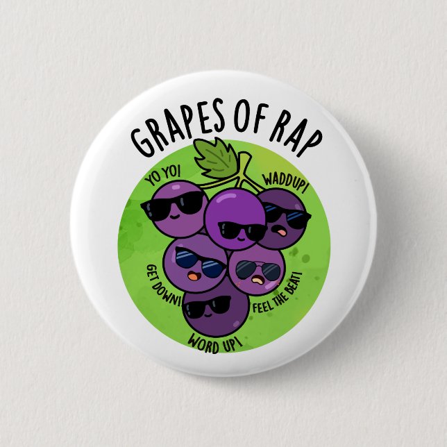 Trauben von Rap Funny Fruit Pun Button (Vorderseite)