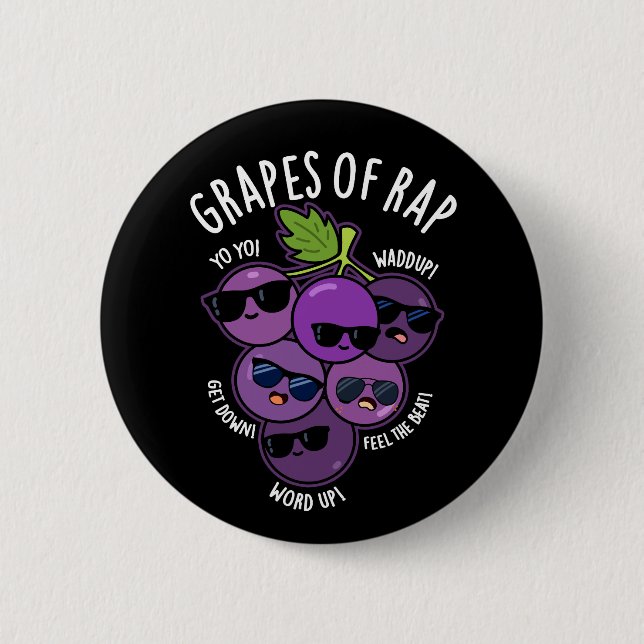 Trauben von Rap Funny Fruit Pun Dark BG Button (Vorderseite)