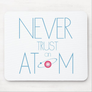 Traue Atom nie! Mousepad