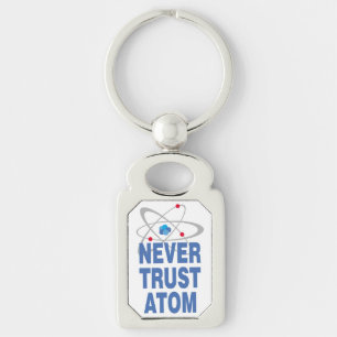 Traue Atom nie! Schlüsselanhänger