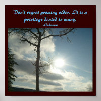 Traue nicht, älter zu werden...Zitat-Poster