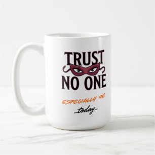 Traue Niemandem Besonders Mir Lustiger April Kaffeetasse