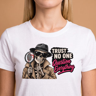 Traue Niemandem, Frag Alles Kriminelles aus echter T-Shirt