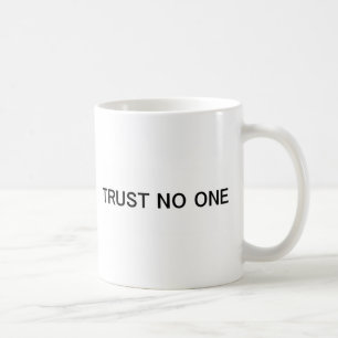 Traue Niemandem Kaffeetasse